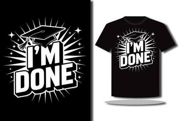 I Am Done: Your Secret Weapon for Unforgettable Graduation Designs