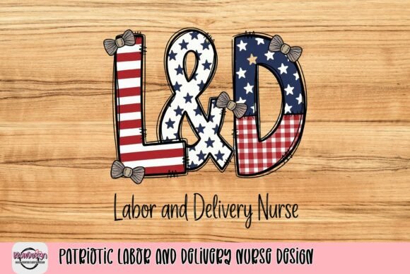 Patriotic Labor and Delivery Nurse Design: A Bold, Playful Tribute