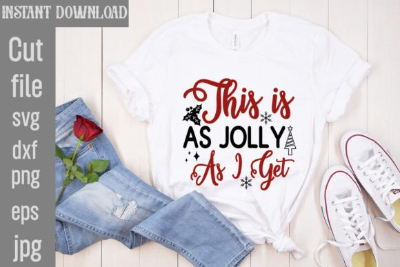 This Is As Jolly As I Get: Festive SVG & PNG Design Files